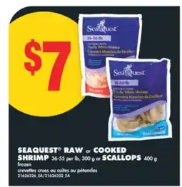 No Frills SEAQUEST RAW OR COOKED SHRIMP 36-55 PER LB, 300 G OR SCALLOPS, 400 G offer