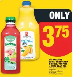 No Frills PC ORANGE JUICE, TROPICANA DRINKS, TROPICS or PURE LEAF TEA, 1.36-1.75 L offer