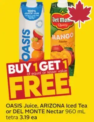 Sobeys OASIS Juice, ARIZONA Iced Tea or DEL MONTE Nectar offer
