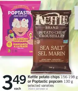 Fortinos KETTLE POTATO CHIPS 156-198 G OR POPTASTIC POPCORN 130 G offer