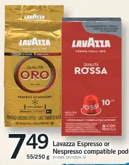 Fortinos LAVAZZA ESPRESSO OR NESPRESSO COMPATIBLE PODS, 55/250 g offer