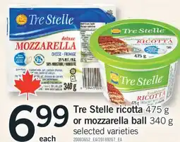 Fortinos TRE STELLE RICOTTA 475 G OR MOZZARELLA BALL 340 G offer