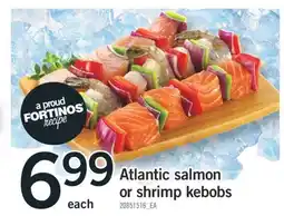 Fortinos ATLANTIC SALMON OR SHRIMP KEBOBS offer