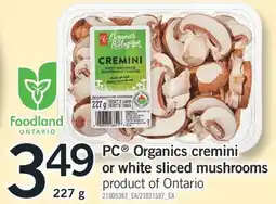 Fortinos PC CREMINI ORGANICS OR WHITE SLICED MUSHROOMS, 227 g offer
