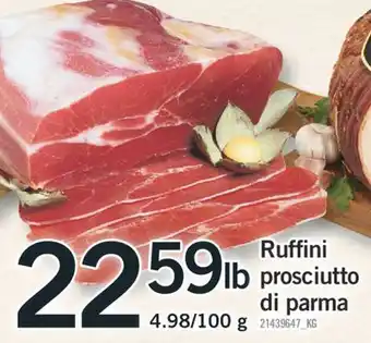 Fortinos RUFFINI PROSCIUTTO DI PARMA offer
