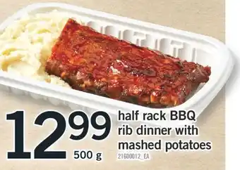 Fortinos HALF RACK BBQ RIB DINNER WITH MASHED POTATOES offer