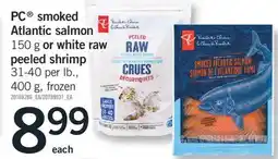Fortinos PC SMOKED ATLANTIC SALMON 150 G OR WHITE RAW PEELED SHRIMP 31-40 PER LB., 400 G offer