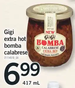 Fortinos GIGI EXTRA HOT BOMBA CALABRESE, 417 ML offer