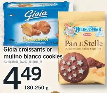 Fortinos GIOIA CROISSANTS OR MULINO BIANCO COOKIES, 180-250 g offer