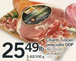 Fortinos CHIANTI TUSCAN PROSCIUTTO DOP, 5.62/100 g offer