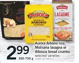 Fortinos AURORA ARBORIO RICE, MOLISANA LASAGNA OR ALLESSIA BREAD CRUMBS, 350-750 g offer