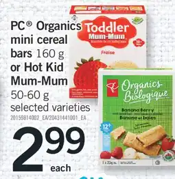 Fortinos PC Organics mini cereal bars 160 g or Hot Kid Mum-Mum 50-60 g offer