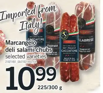 Fortinos MARCANGELO DELI SALAMI CHUBS, 225/300 G offer