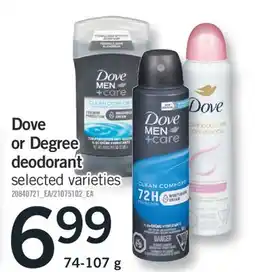 Fortinos DOVE OR DEGREE DEODORANT, 74-107 G offer