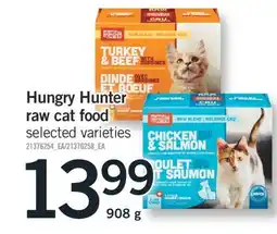 Fortinos HUNGRY HUNTER RAW CAT FOOD, 908 g offer