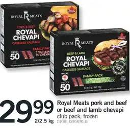 Fortinos ROYAL MEATS PORK AND BEEF OR BEEF AND LAMB CHEVAPI, 2/2.5 kg offer