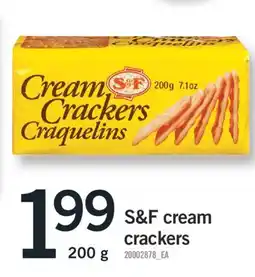 Fortinos S&F CREAM CRACKERS, 200 g offer
