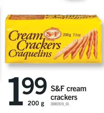 Fortinos S&F CREAM CRACKERS, 200 g offer