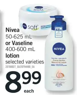 Fortinos NIVEA 50-625 ML OR VASELINE 400-600 ML LOTION offer