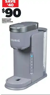 Loblaws KEURIG K-ICED SINGLE SERVE COFFEE MACHINE offer