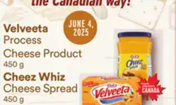 Loblaws VELVEETA PROCESS CHEESE PRODUCT, 450 G CHEEZ WHIZ CHEESE SPREAD, 450 G offer