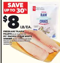 Loblaws FRESH ASC TILAPIA FILLETS, PC PACIFIC LARGE WHITE SHRIMP offer