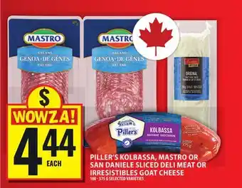 Food Basics PILLER'S KOLBASSA, MASTRO OR SAN DANIELE SLICED DELI MEAT OR IRRESISTIBLES GOAT CHEESE offer