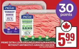 Food Basics MAPLE LEAF PRIME EXTRA LEAN GROUND TURKEY OR RAISED WITHOUT ANTIBIOTICS GROUND CHICKEN offer