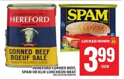 Food Basics HEREFORD CORNED BEEF, SPAM OR KLIK LUNCHEON MEAT offer