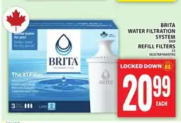 Food Basics BRITA WATER FILTRATION SYSTEM OR REFILL FILTERS offer