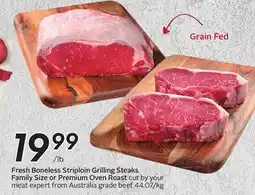 Sobeys Fresh Boneless Striploin Grilling Steaks Family Size or Premium Oven Roast offer