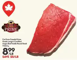 Longo's Cut from Canada Prime Grade Longo's Certified Angus Beef Inside Round Steak offer