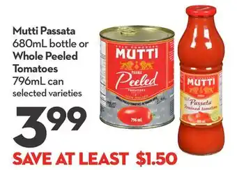 Longo's Mutti Passata 680mL bottle or Whole Peeled Tomatoes 796mL can offer