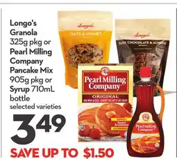 Longo's Longo's Granola 325g pkg or Pearl Milling Company Pancake Mix 905g pkg or Syrup 710mL bottle offer