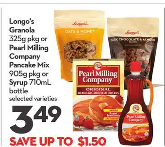 Longo's Longo's Granola 325g pkg or Pearl Milling Company Pancake Mix 905g pkg or Syrup 710mL bottle offer
