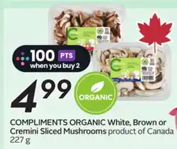 Sobeys COMPLIMENTS ORGANIC White, Brown or Cremini Sliced Mushrooms offer