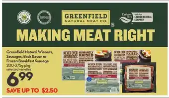 Longo's Greenfield Natural Wieners, Sausages, Back Bacon or Frozen Breakfast Sausage offer