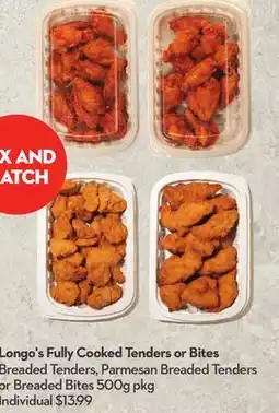Longo's Longo's Fully Cooked Tenders or Bites Breaded Tenders, Parmesan Breaded Tenders or Breaded Bites offer