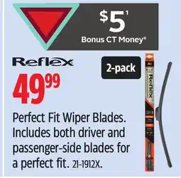 Canadian Tire Reflex Perfect Fit Wiper Blades. Includes both driver and passenger-side blades for a perfect fit offer