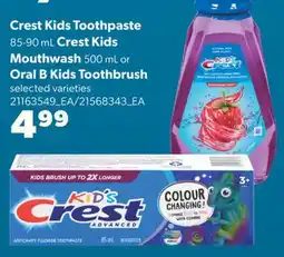 Real Canadian Superstore CREST KIDS TOOTHPASTE 85-90 ML CREST KIDS MOUTHWASH 500 ML OR ORAL B KIDS TOOTHBRUSH offer