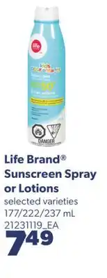 Real Canadian Superstore LIFE BRAND SUNSCREEN SPRAY OR LOTIONS, 177/222/237 mL offer