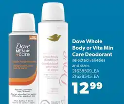 Real Canadian Superstore DOVE WHOLE BODY OR VITA MIN CARE DEODORANT offer