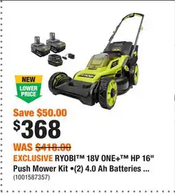 Home Depot EXCLUSIVE RYOBI 18V ONE+ HP 16 Push Mower Kit •(2) 4.0 Ah Batteries and Charger offer