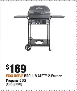Home Depot EXCLUSIVE BROIL-MATE 2-Burner Propane BBQ offer