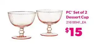 Loblaws PC SET OF 2 DESSERT CUP offer