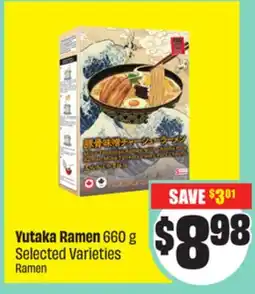 FreshCo Yutaka Ramen 660 g Selected Varieties offer