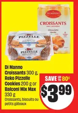 FreshCo Di Manno Croissants 300 g, Reko Pizzelle Cookies 200 g or Balconi Mix Max 330 g offer