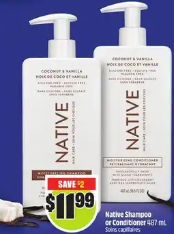 FreshCo Native Shampoo or Conditioner 487 mL offer
