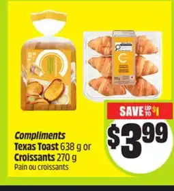 FreshCo Compliments Texas Toast 638 g or Croissants 270 g offer