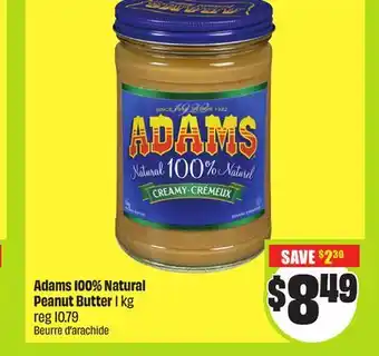 Chalo FreshCo Adams 100% Natural Peanut Butter 1 kg offer